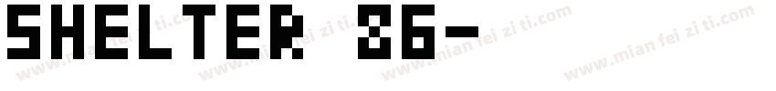 SHELTER 86字体转换